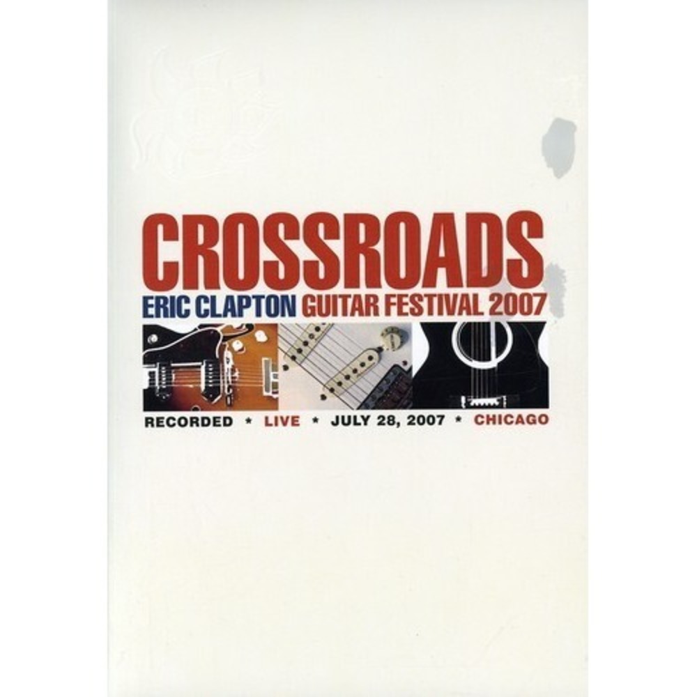 Crossroads Guitar Festival 2007 (DVD)